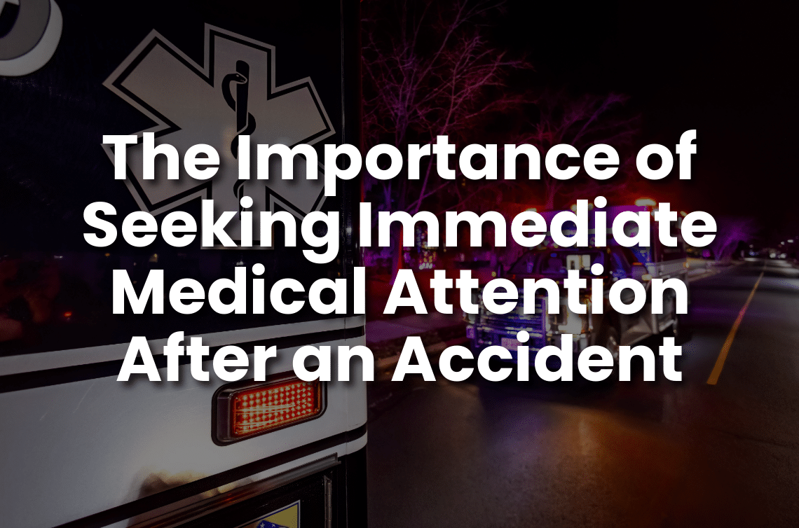 Ambulance on a dimly lit road at night with emergency lights flashing. Bold text overlay reads, "The Importance of Seeking Immediate Medical Attention After an Accident."