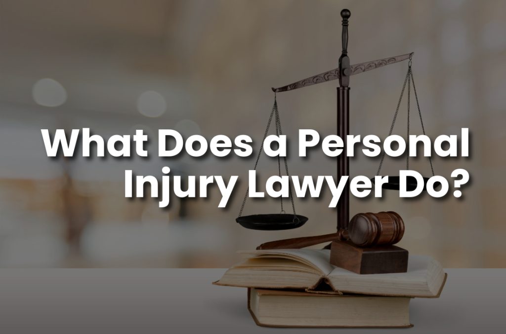 Text reads "What Does a Personal Injury Lawyer Do?" overlaid on an image of scales of justice, gavel, and books, symbolizing law and justice.