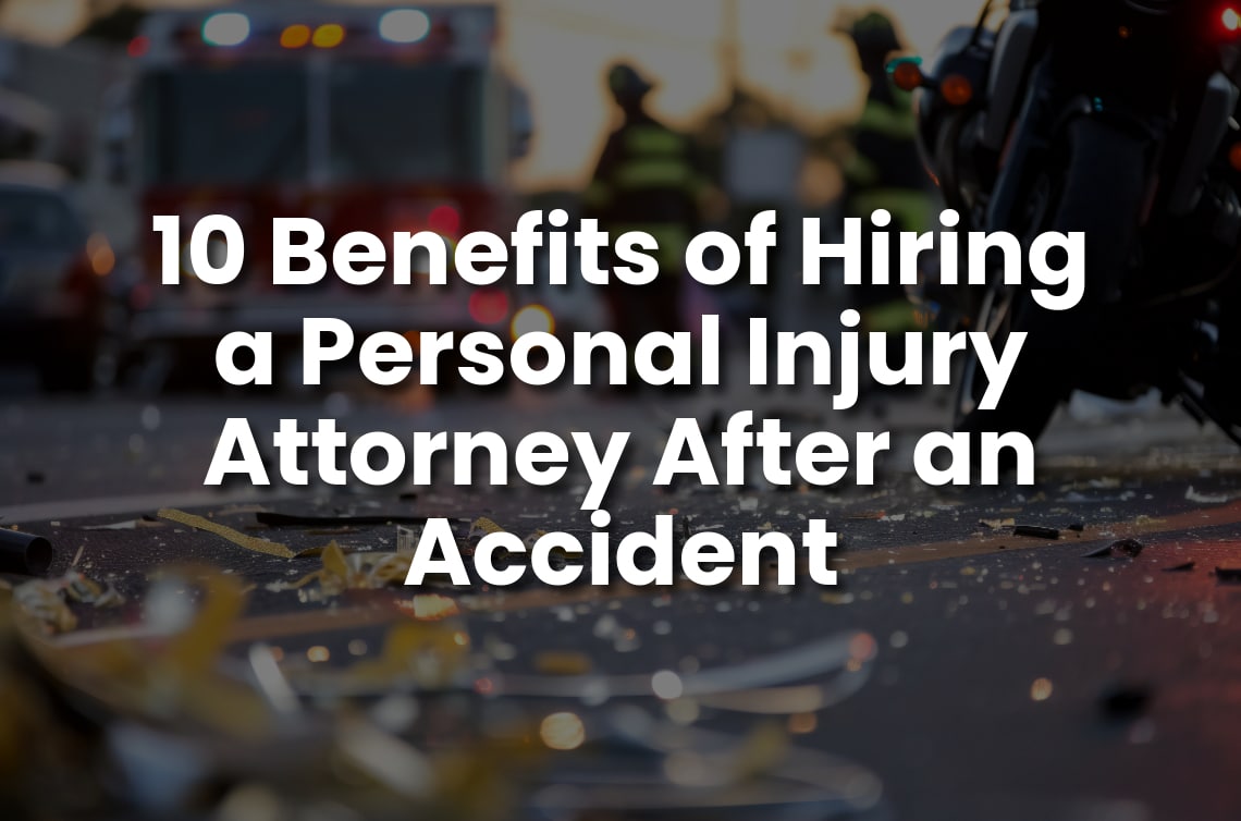 Blurred image of an accident scene with emergency responders and vehicles, overlaid with the text: "10 Benefits of Hiring a Personal Injury Attorney After an Accident.