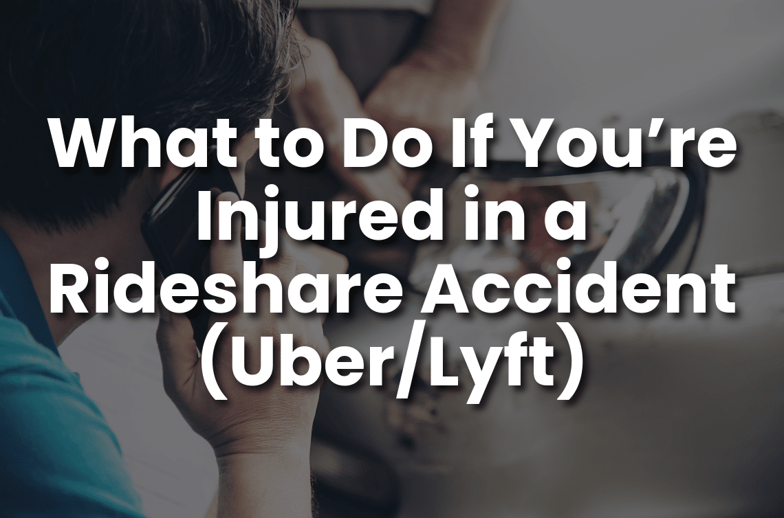 Close-up of a person on the phone beside a damaged car after a rideshare crash; overlay text reads “What to Do If You’re Injured in a Rideshare Accident (Uber/Lyft).