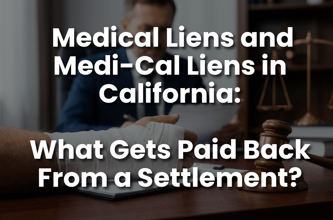 Blog banner showing a person with a bandaged arm meeting with a legal professional, with the text “Medical Liens and Medi-Cal Liens in California: What Gets Paid Back From a Settlement?”