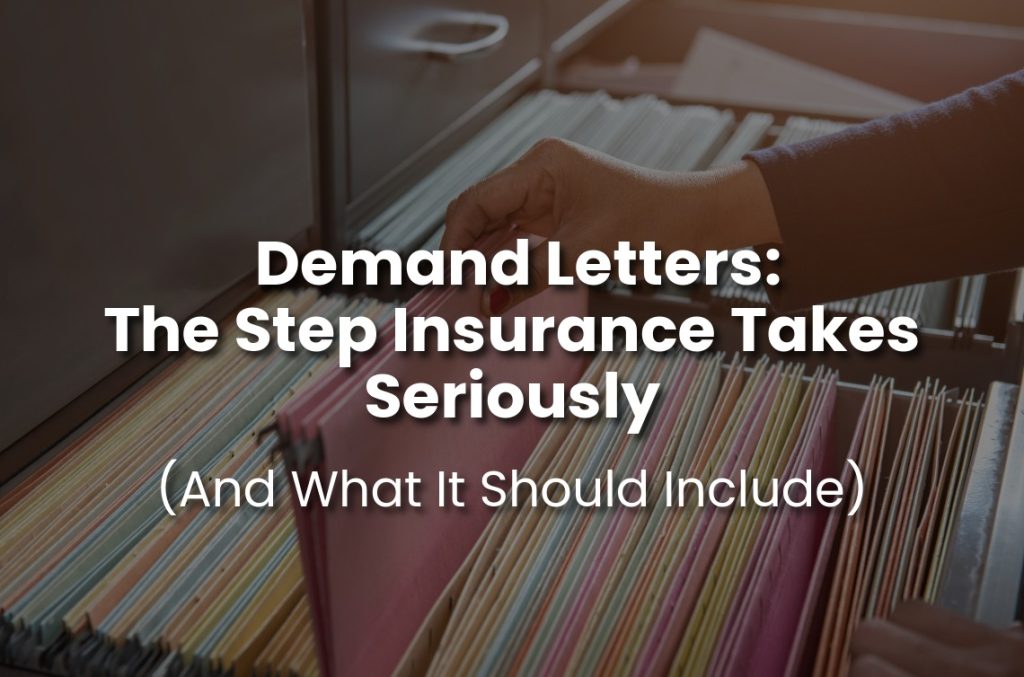 “Demand Letters: The Step Insurance Takes Seriously (And What It Should Include)” displayed over a hand reviewing organized files in a filing cabinet.