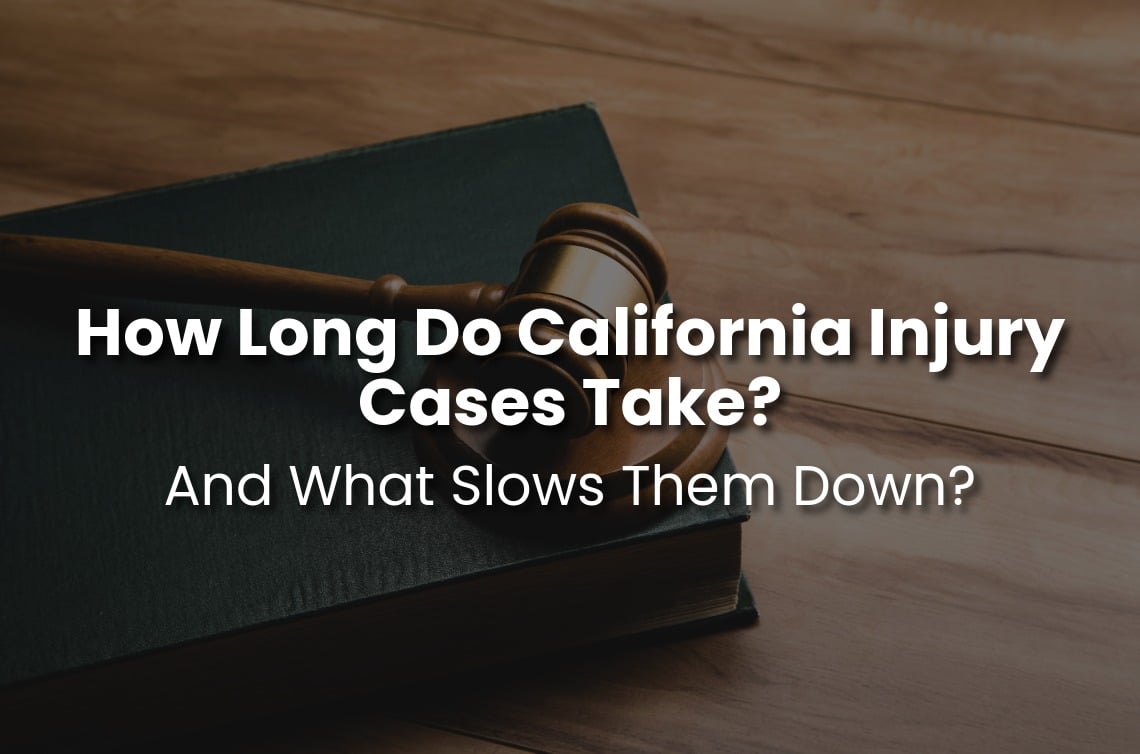 “How Long Do California Injury Cases Take? And What Slows Them Down?” displayed over a judge’s gavel and law book.